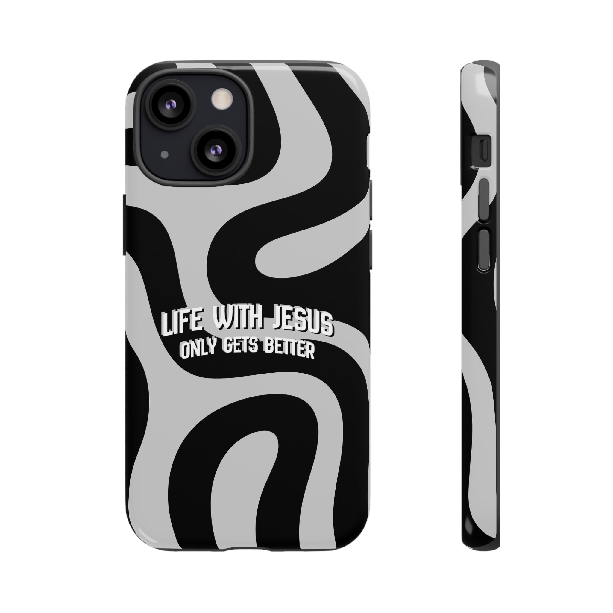 Christian iPhone Tough Case — "Life With Jesus Only Gets Better" Black & White Swirl Design