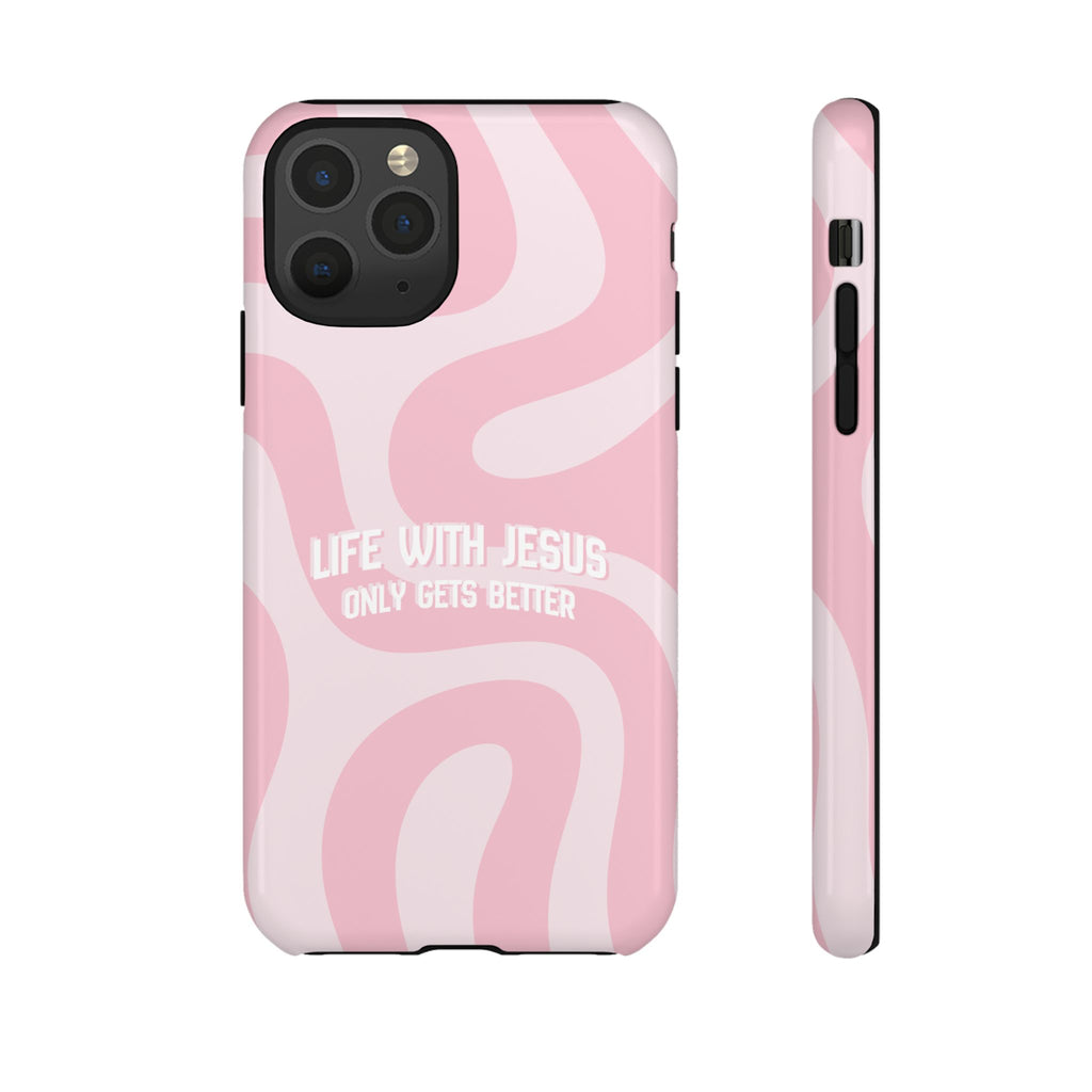 Pink Swirl Phone Case - "Life With Jesus Only Gets Better" Christian iPhone Cover