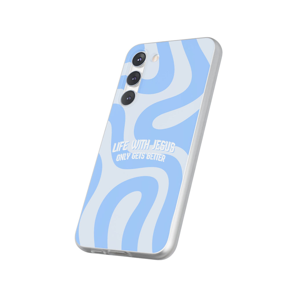 Phone Case — "Life With Jesus Only Gets Better" Blue Abstract Christian Flexi Case
