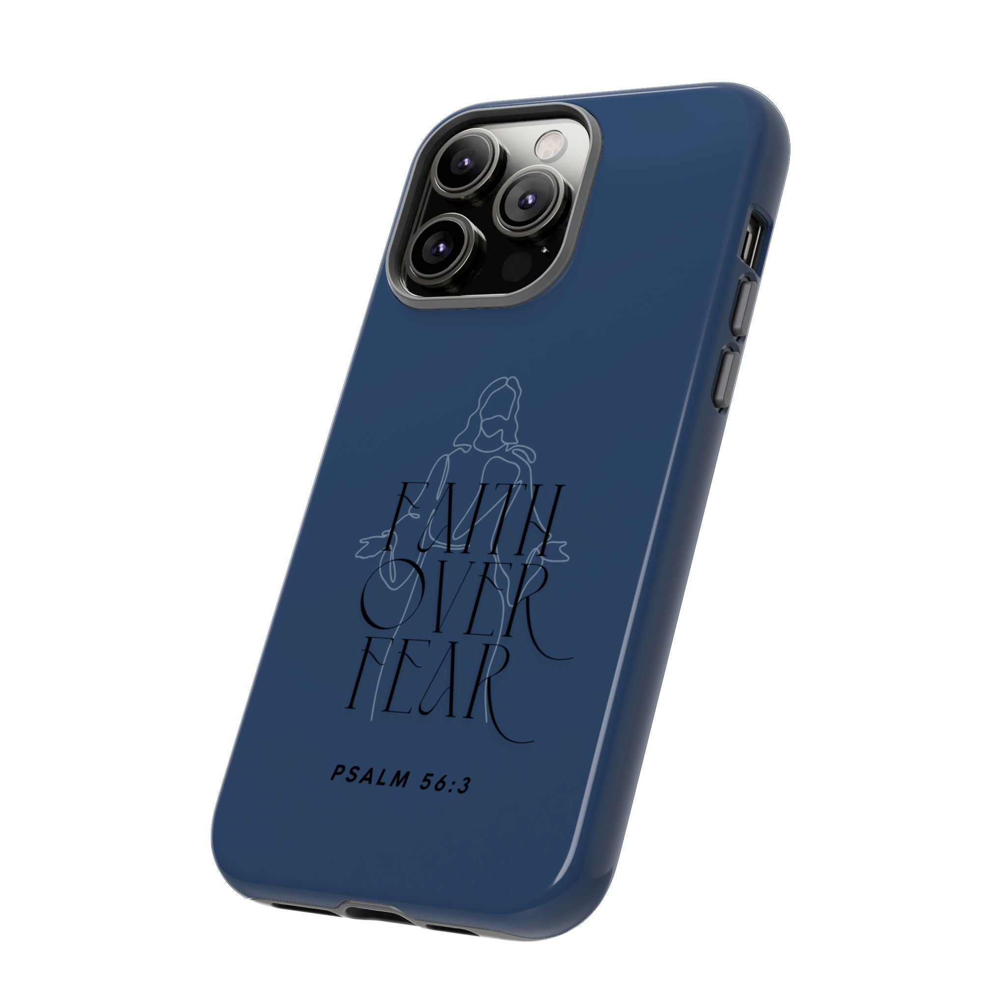 Faith Over Fear — Psalm 56:3 Christian Tough Phone Case