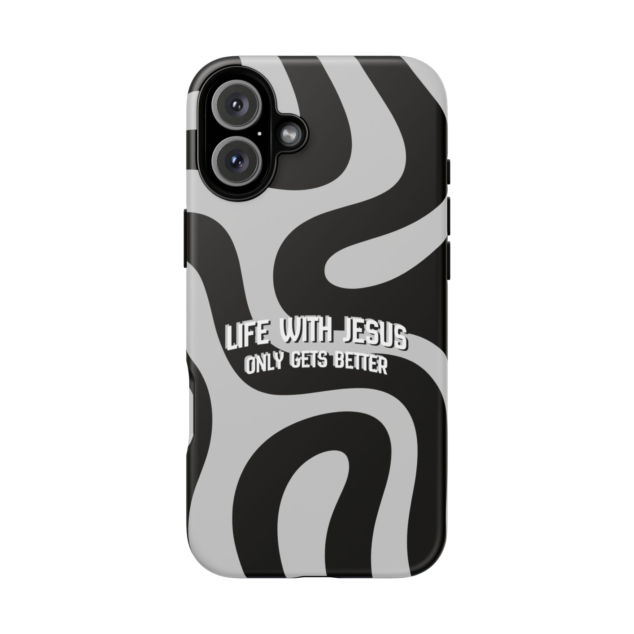 Christian iPhone Tough Case — "Life With Jesus Only Gets Better" Black & White Swirl Design