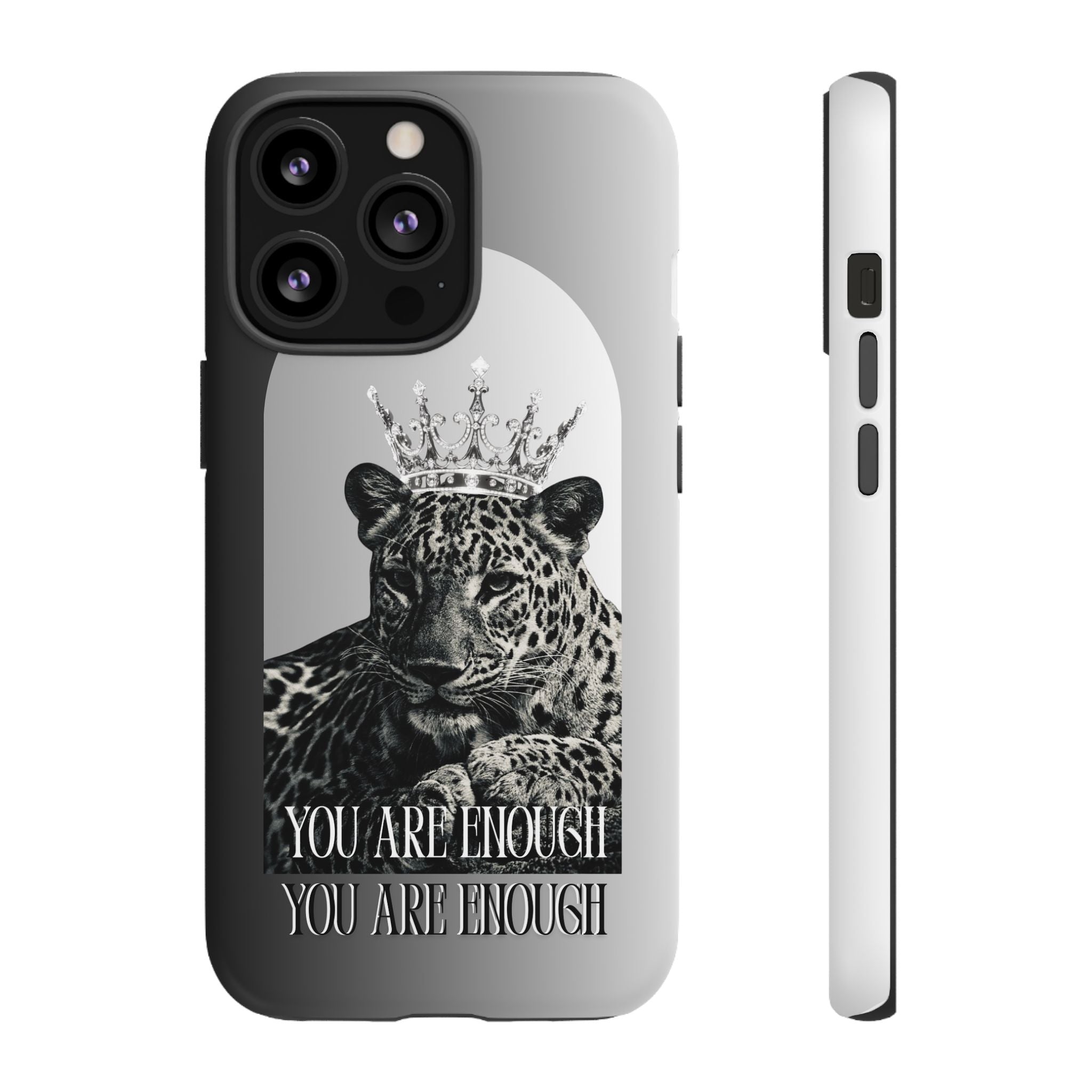Leopard Crown Phone Case — "You Are Enough" Inspirational Protective Cover
