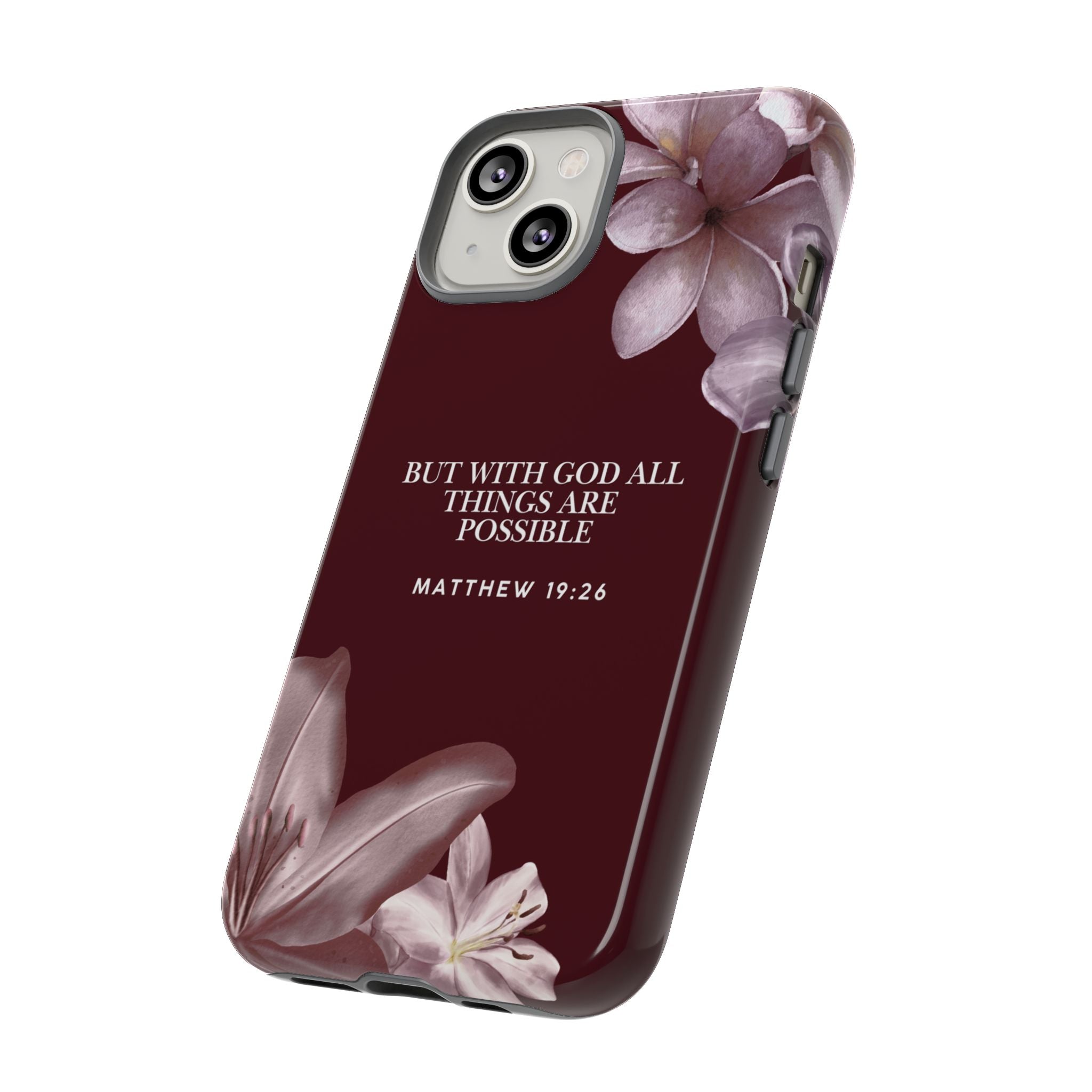 But With God All Things Are Possible — Floral Bible Verse Christian Tough Phone Case