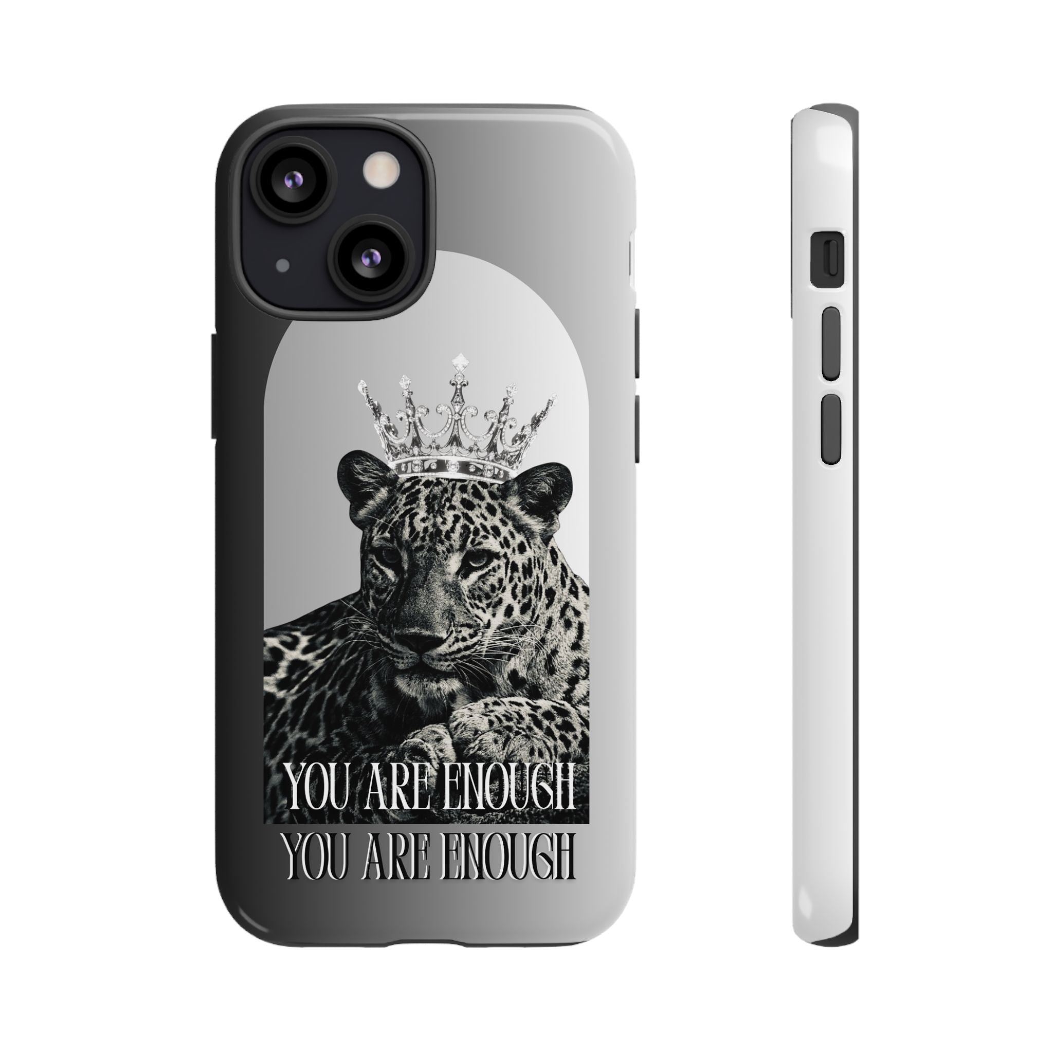 Leopard Crown Phone Case — "You Are Enough" Inspirational Protective Cover