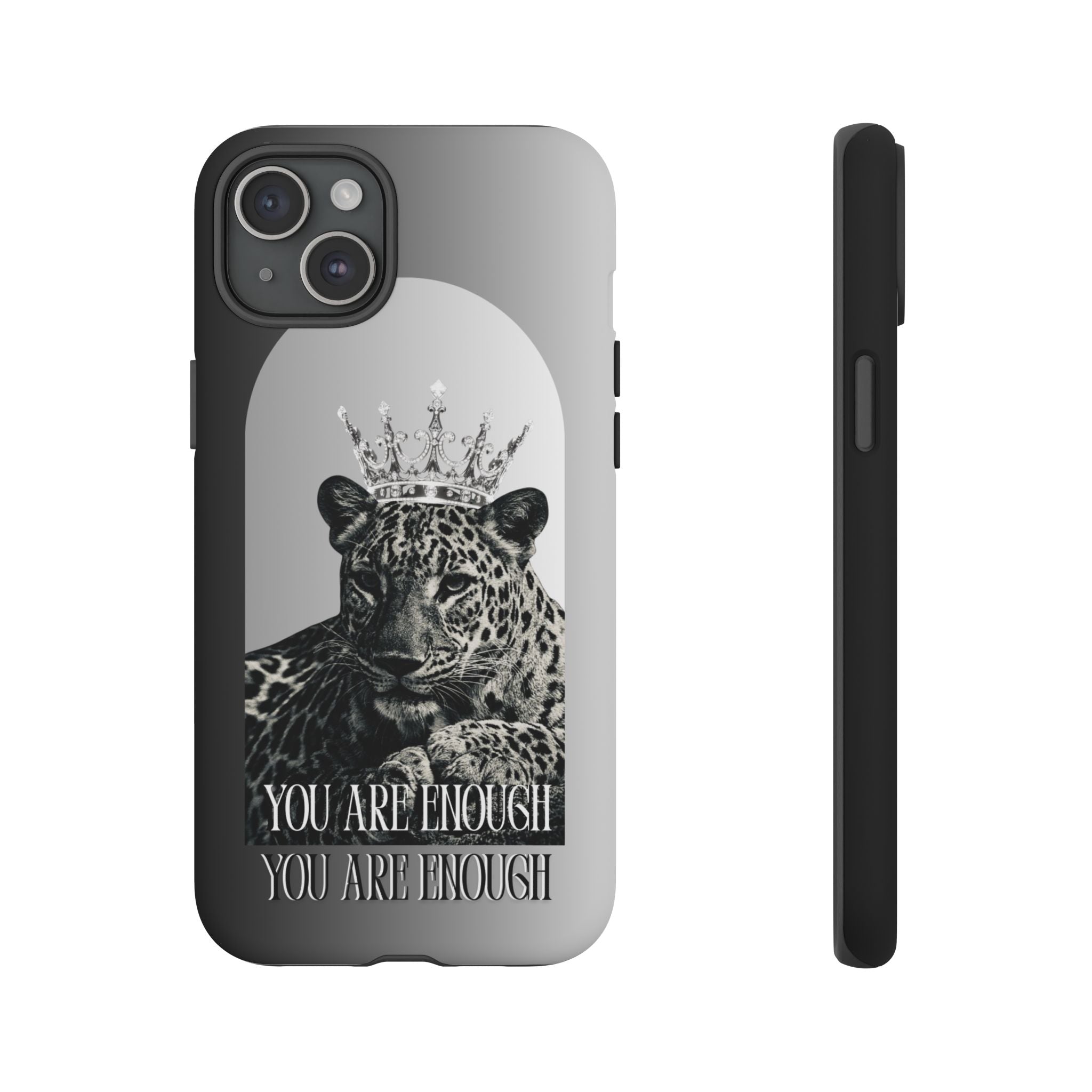Leopard Crown Phone Case — "You Are Enough" Inspirational Protective Cover