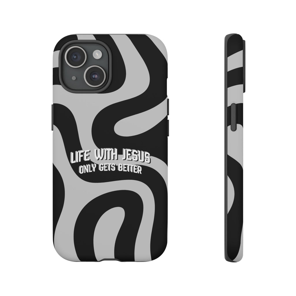Christian iPhone Tough Case — "Life With Jesus Only Gets Better" Black & White Swirl Design