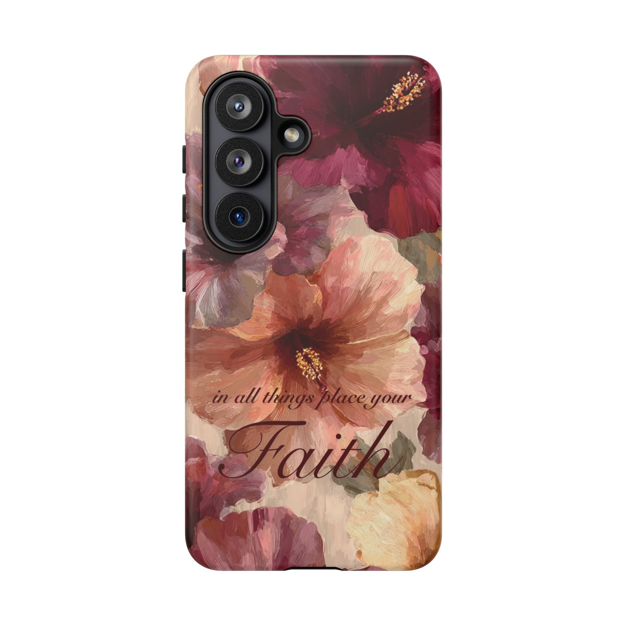 Faith Floral Phone Case — "In All Things Place Your Faith" Protective iPhone Cover