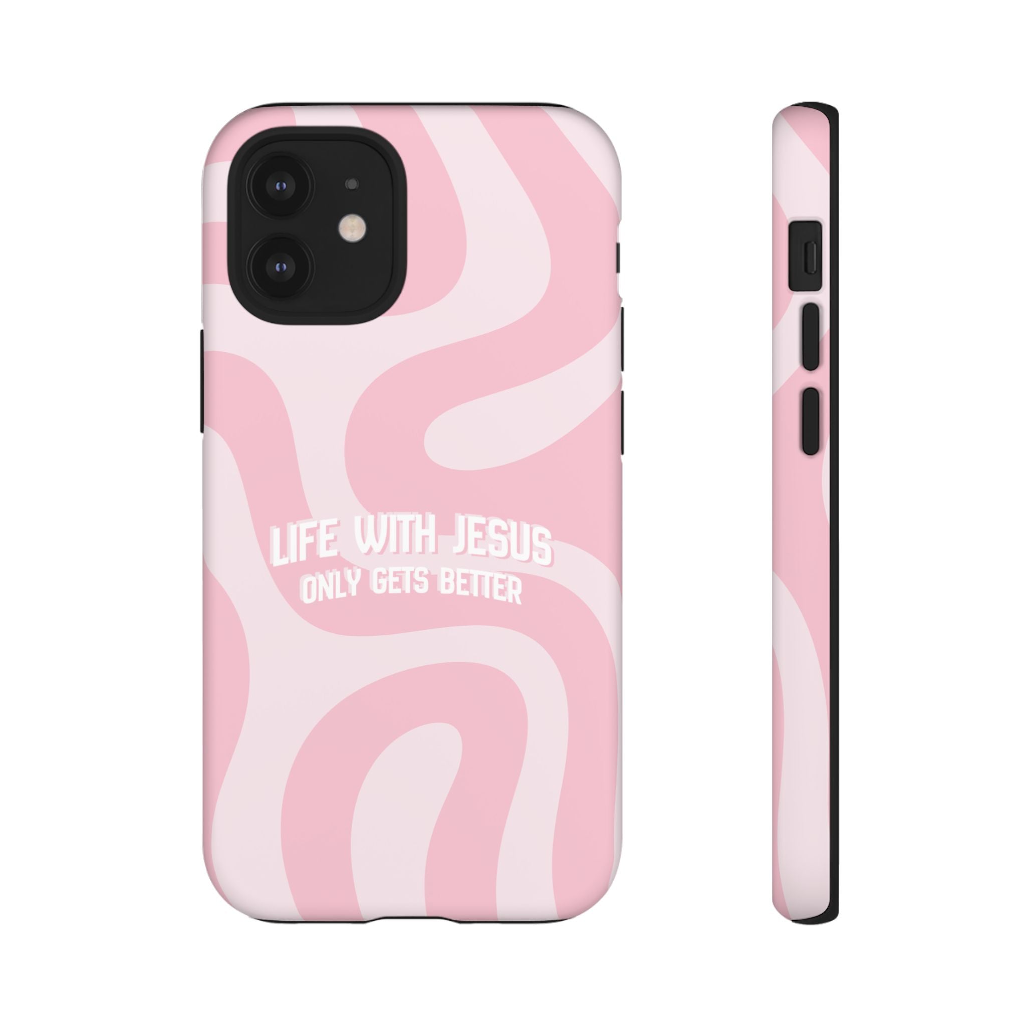 Pink Swirl Phone Case - "Life With Jesus Only Gets Better" Christian iPhone Cover