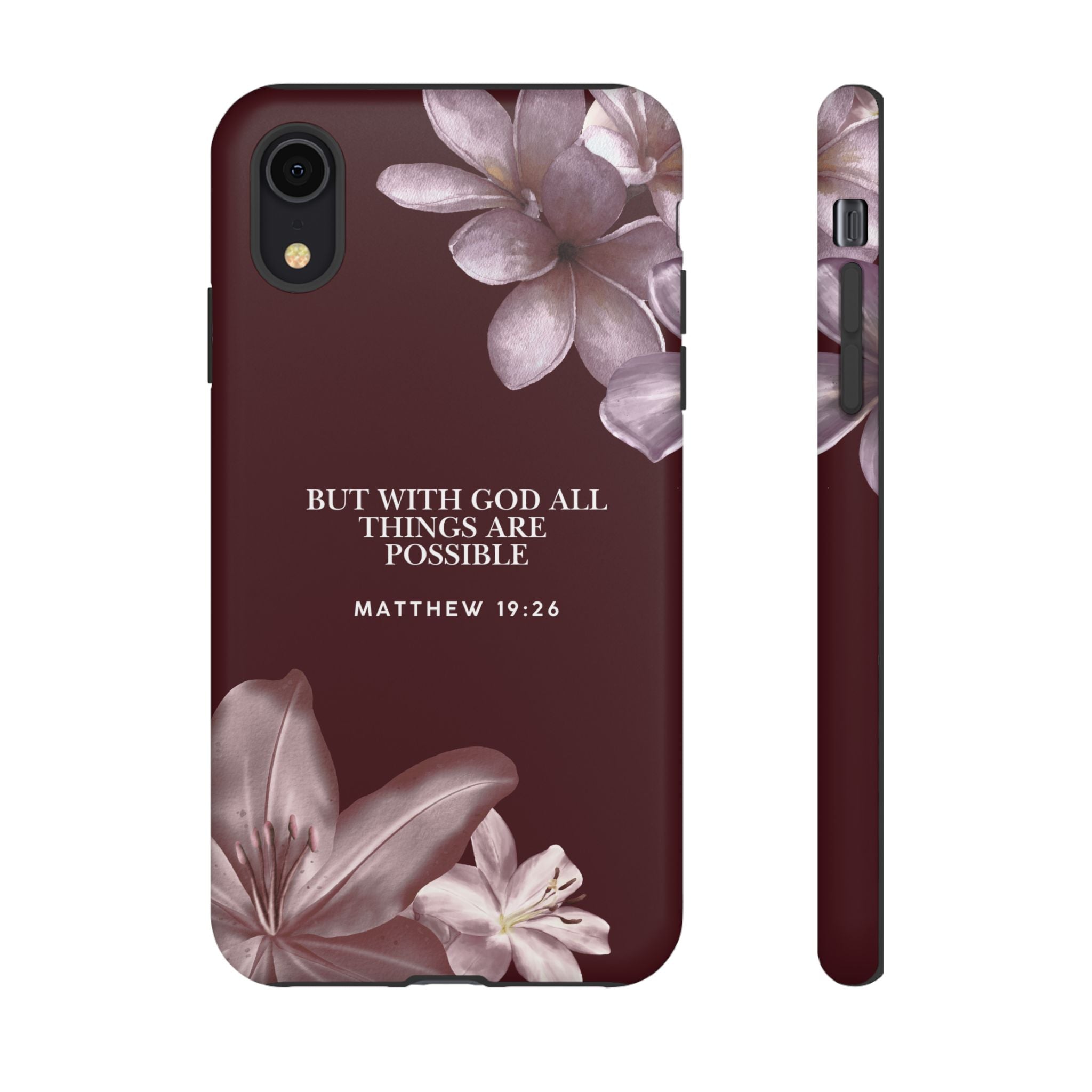 But With God All Things Are Possible — Floral Bible Verse Christian Tough Phone Case