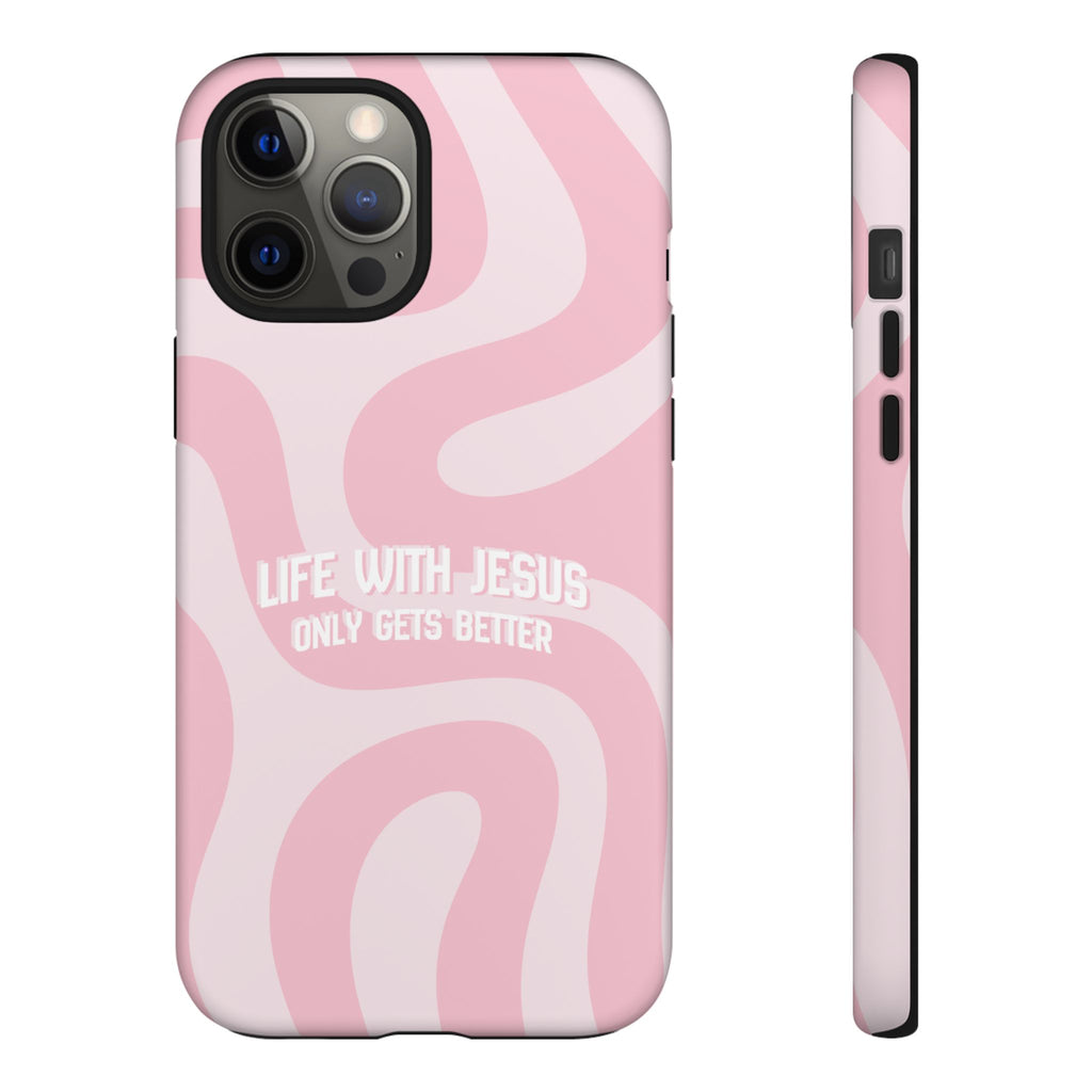 Pink Swirl Phone Case - "Life With Jesus Only Gets Better" Christian iPhone Cover