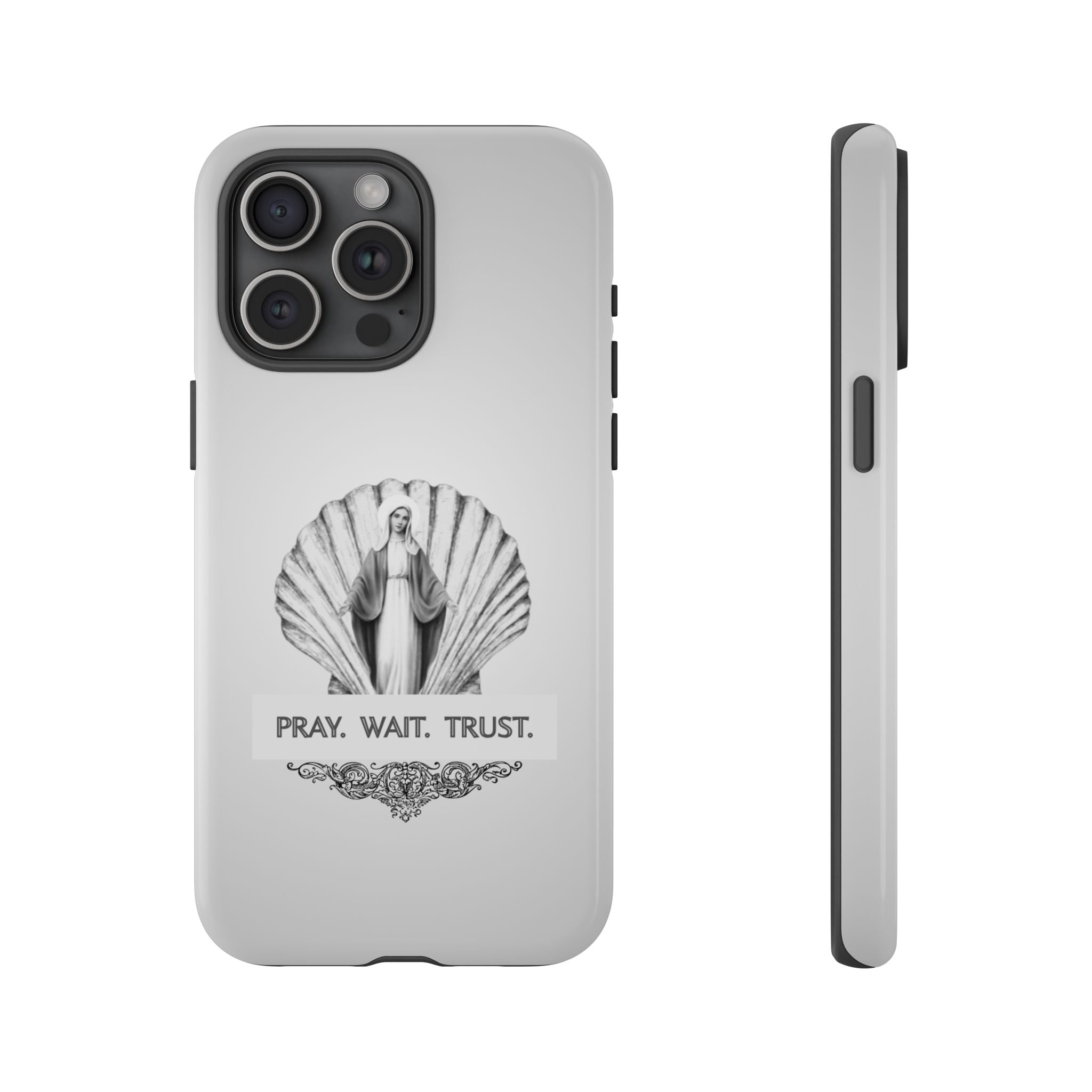 Phone Case — 'Pray. Wait. Trust.' Religious Shell Design (Catholic Inspirational)