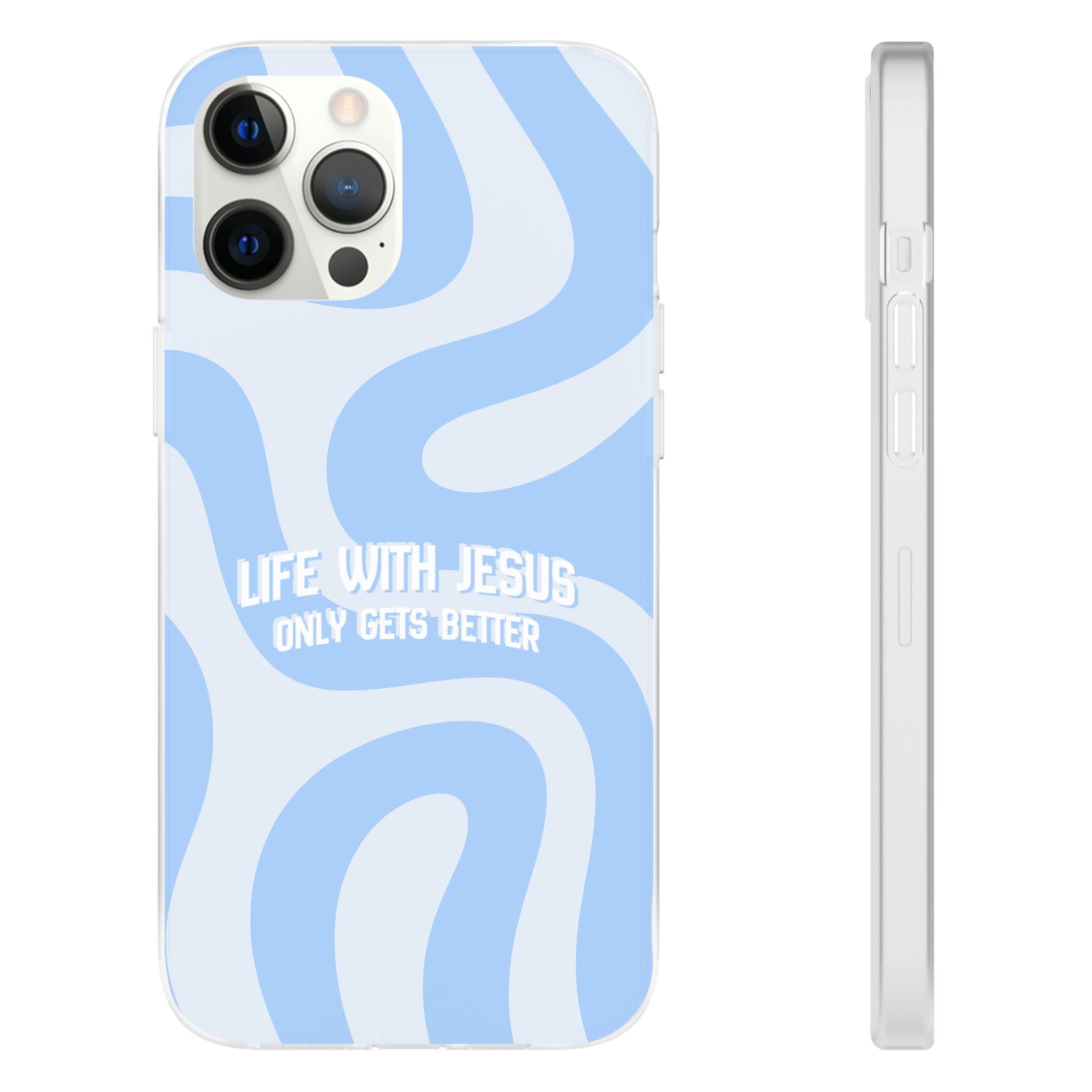 Phone Case — "Life With Jesus Only Gets Better" Blue Abstract Christian Flexi Case