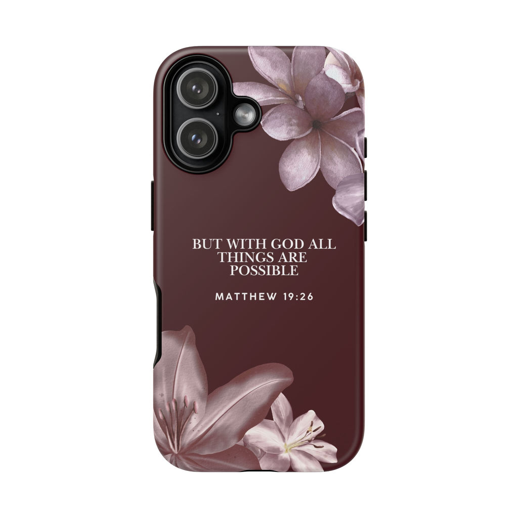 But With God All Things Are Possible — Floral Bible Verses Christian Tough Phone Case