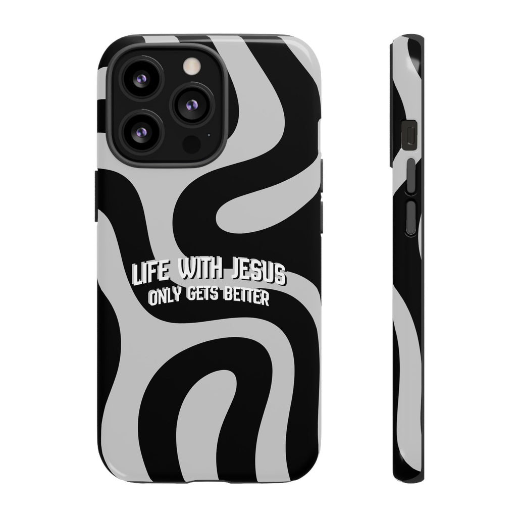 Christian iPhone Tough Case — "Life With Jesus Only Gets Better" Black & White Swirl Design