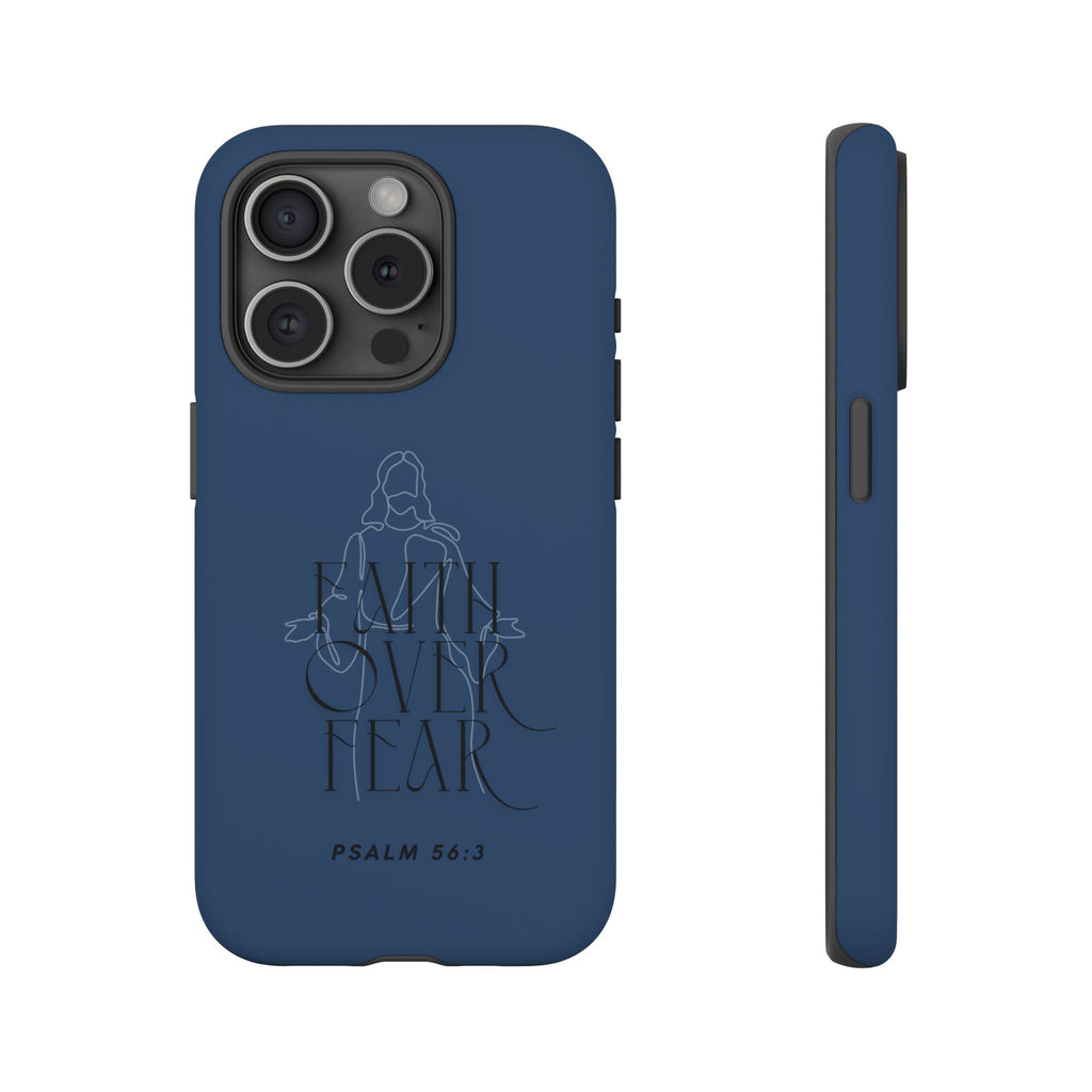 Faith Over Fear — Psalm 56:3 Christian Tough Phone Case