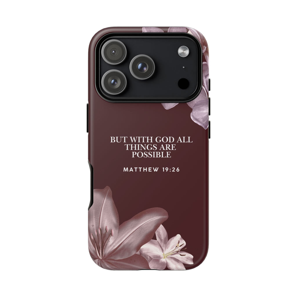 But With God All Things Are Possible — Floral Bible Verses Christian Tough Phone Case