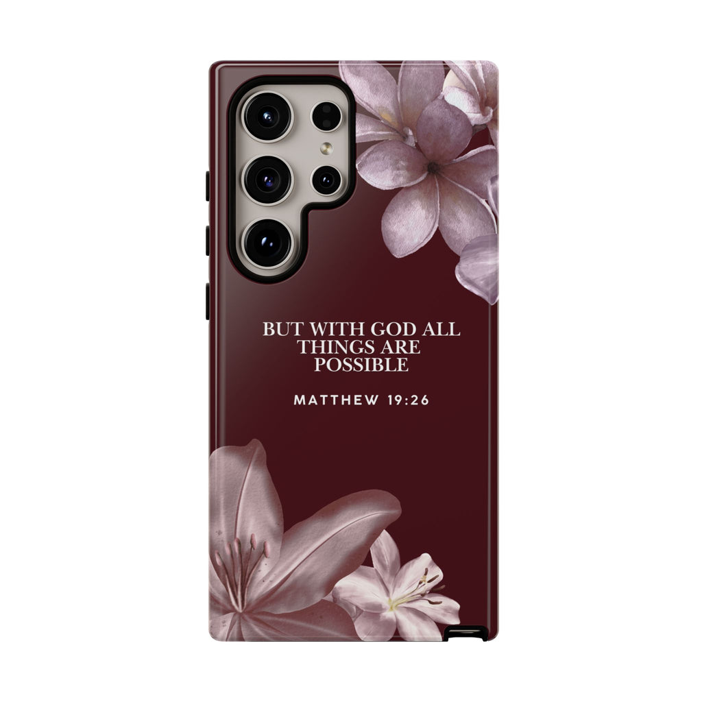 But With God All Things Are Possible — Floral Bible Verses Christian Tough Phone Case