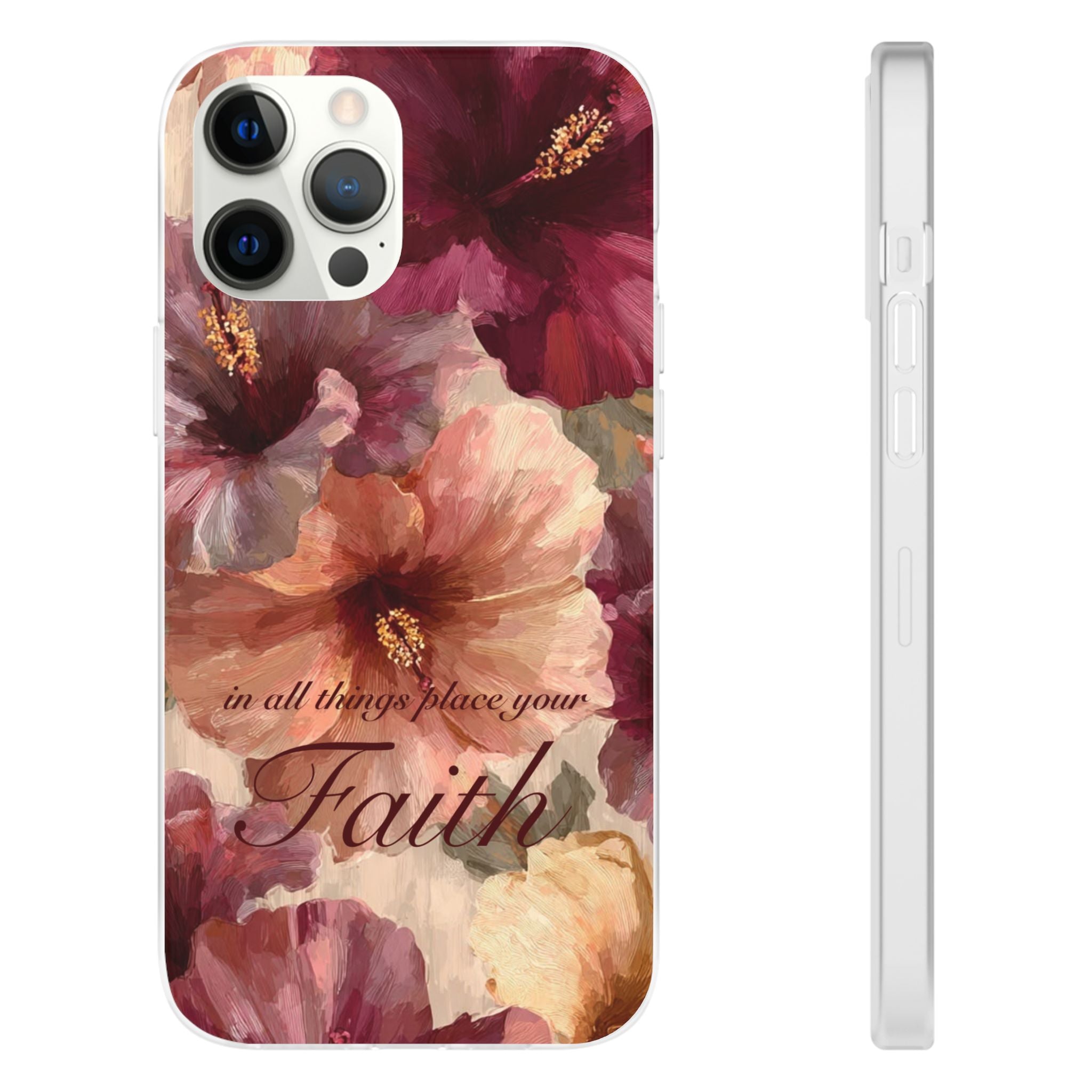 Faith Floral Phone Case – Inspirational Hibiscus Art Protective Cover