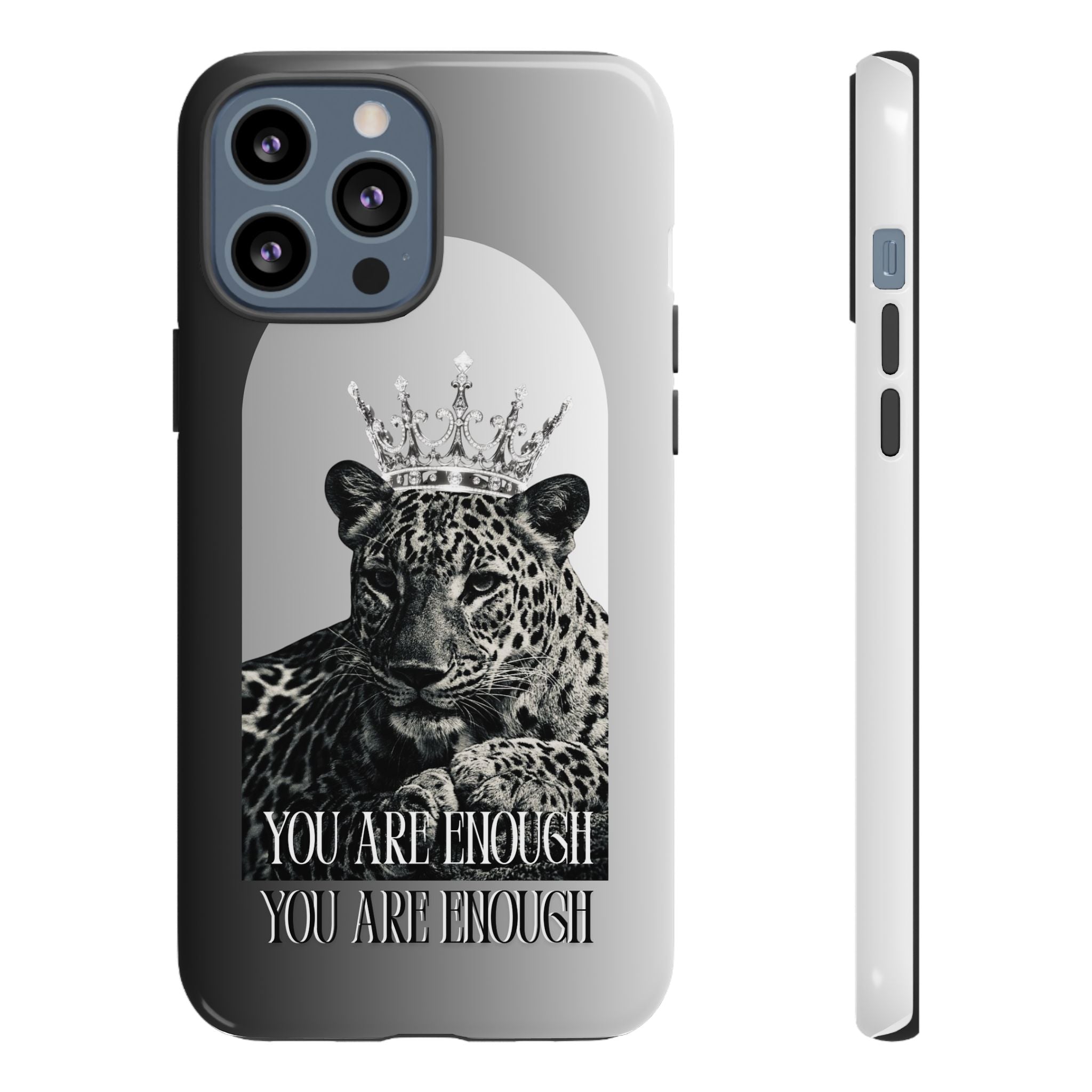 Leopard Crown Phone Case — "You Are Enough" Inspirational Protective Cover
