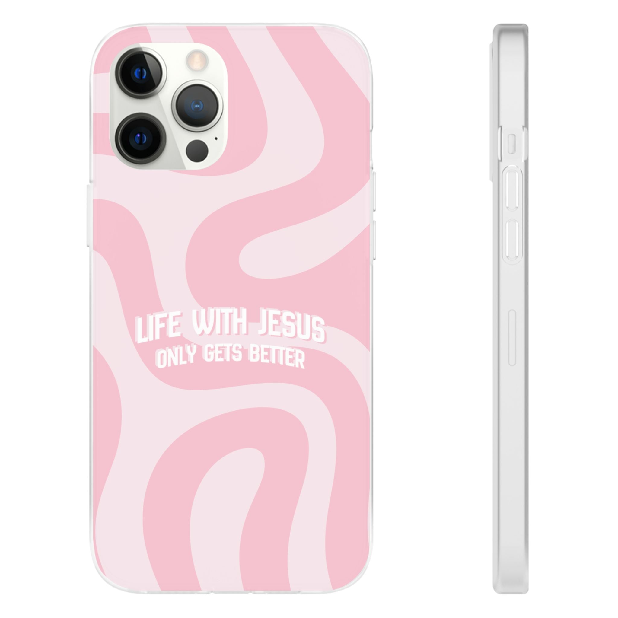 Pink Swirl Phone Case — "Life with Jesus Only Gets Better" Christian iPhone Cover