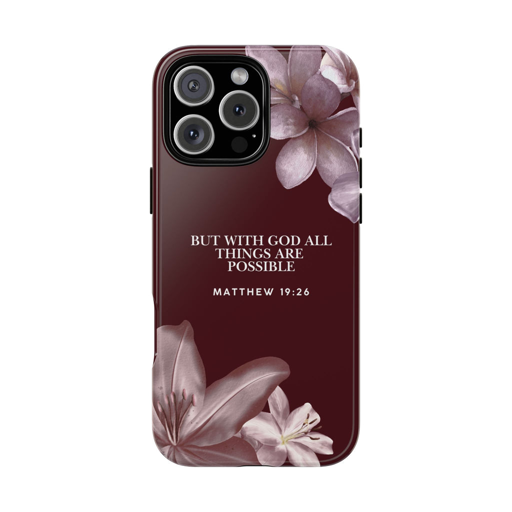 But With God All Things Are Possible — Floral Bible Verses Christian Tough Phone Case