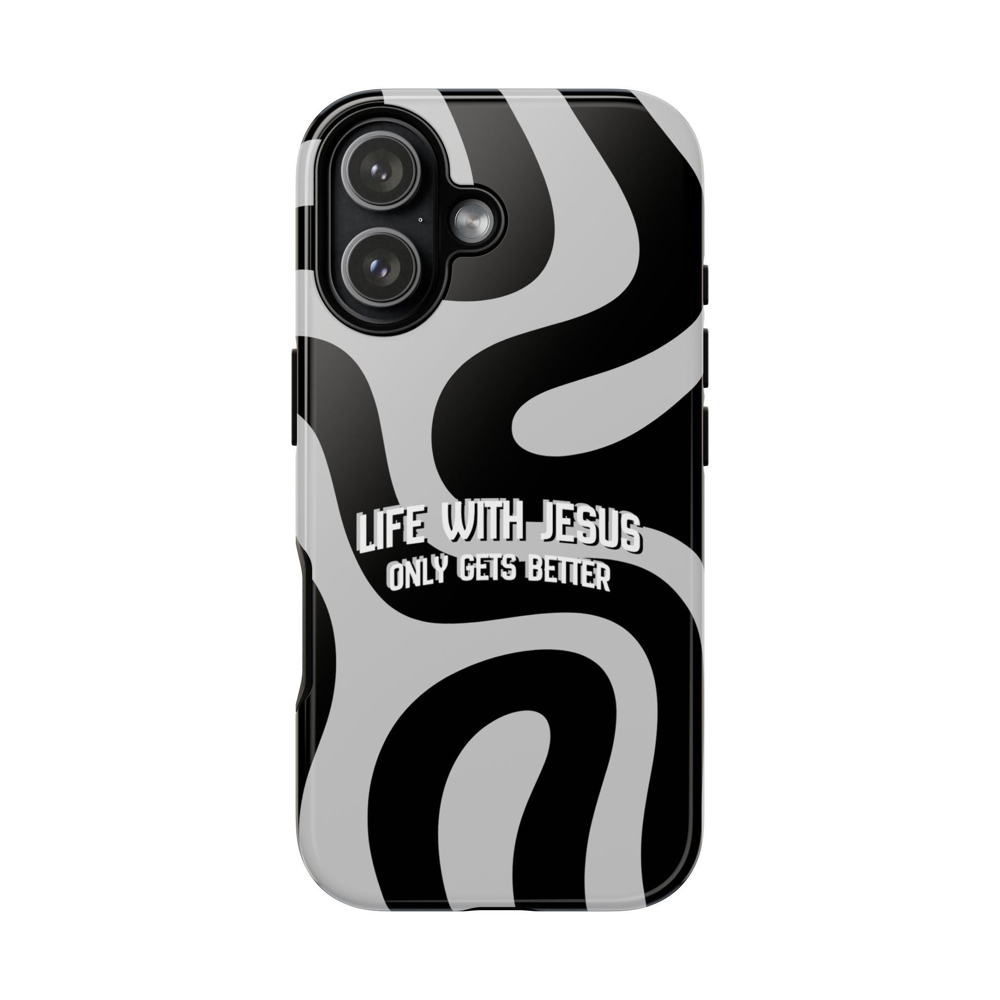 Christian iPhone Tough Case — "Life With Jesus Only Gets Better" Black & White Swirl Design