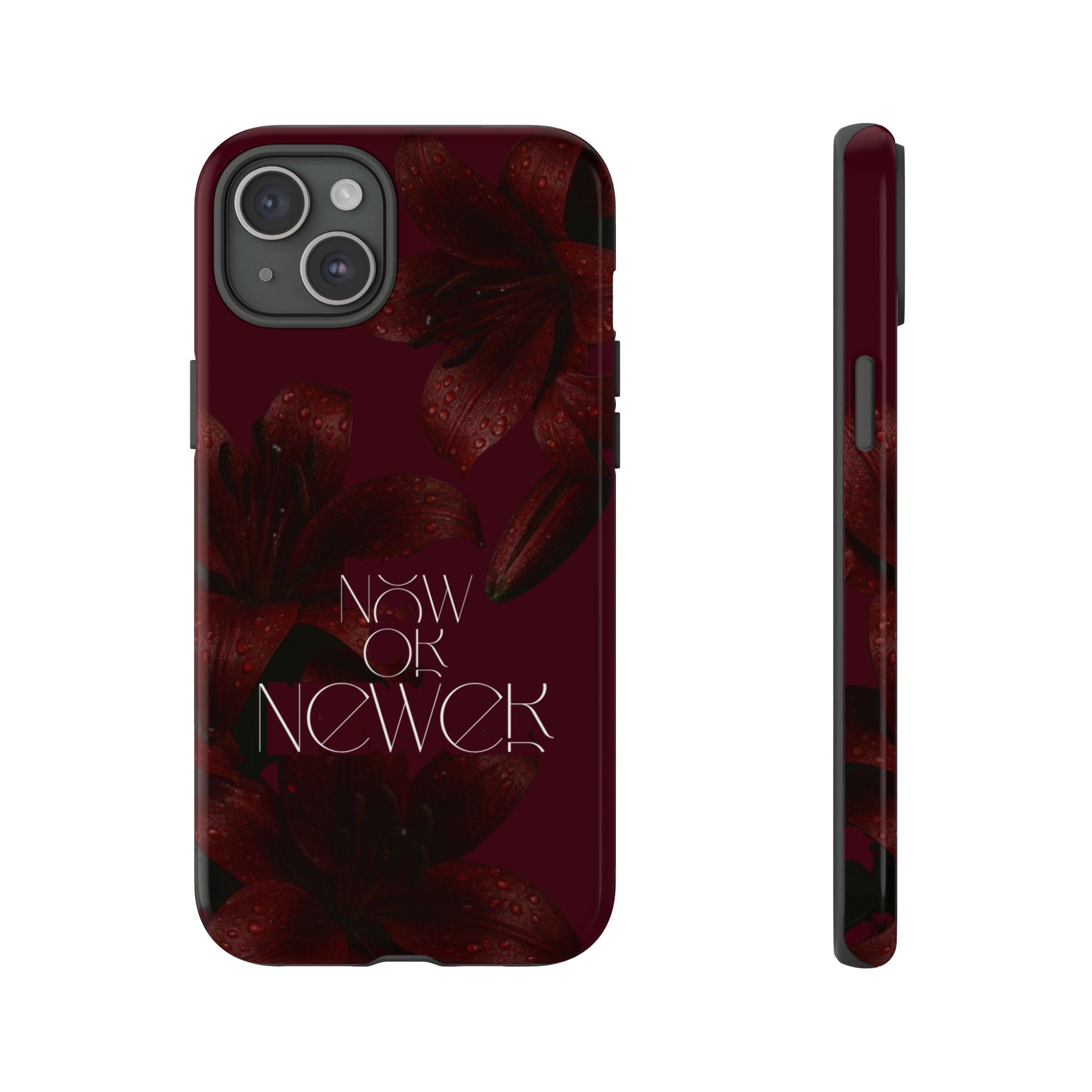 Tough Cases – Burgundy Floral “Now or Never” Protective Phone Case