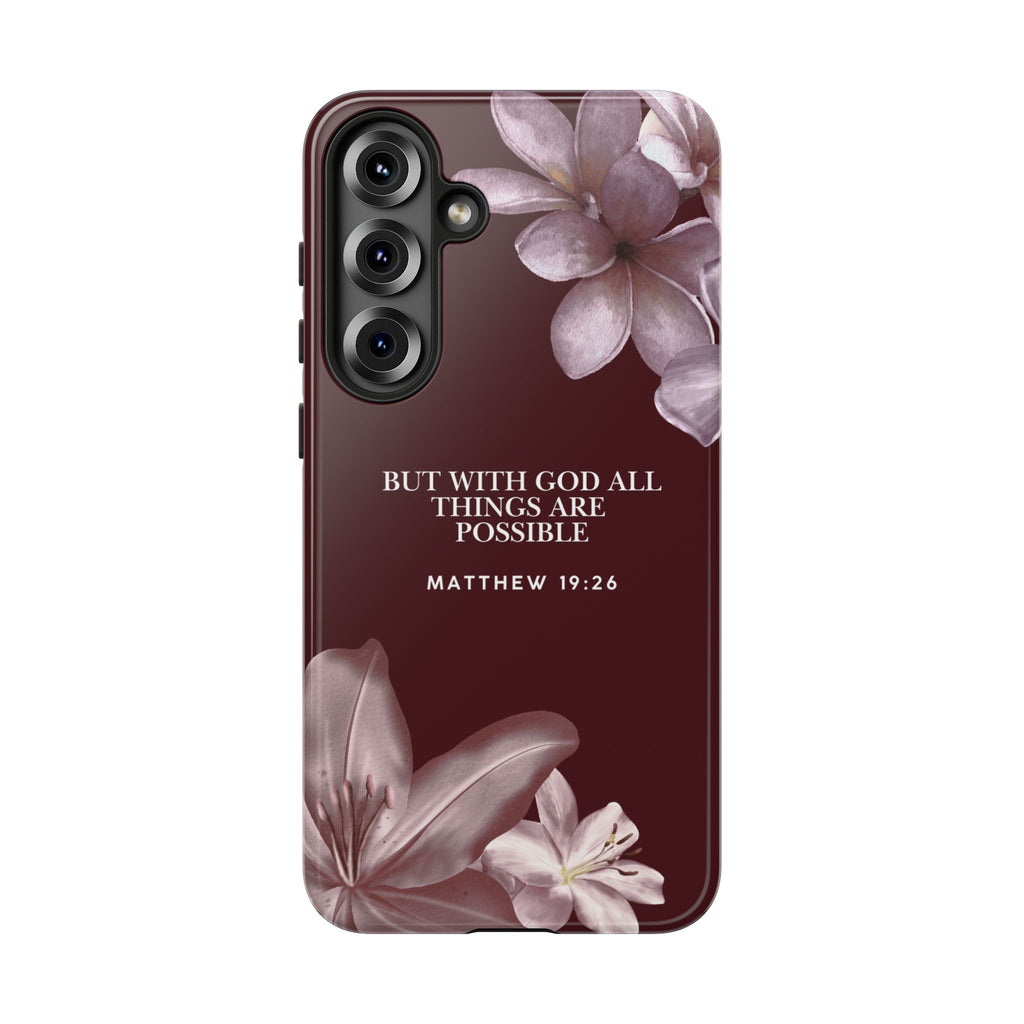 But With God All Things Are Possible — Floral Bible Verses Christian Tough Phone Case
