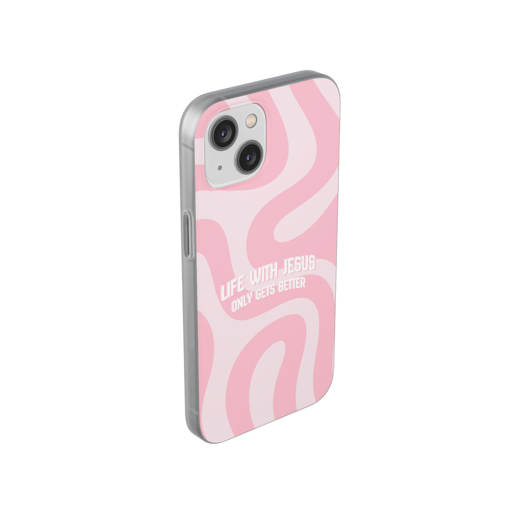 Pink Swirl Phone Case — "Life with Jesus Only Gets Better" Christian iPhone Cover