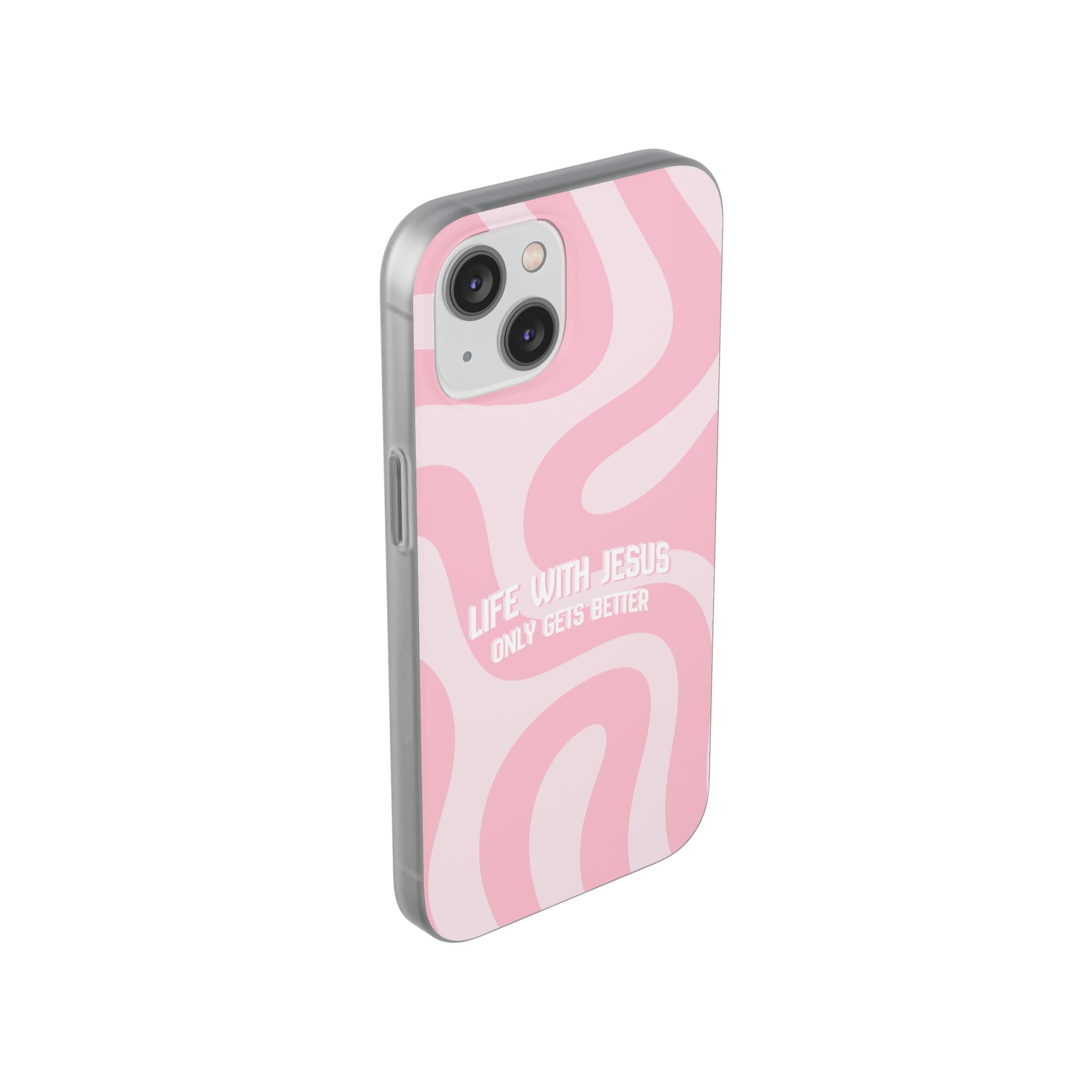 Pink Swirl Phone Case — "Life with Jesus Only Gets Better" Christian iPhone Cover